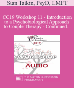 [Audio] CC19 Workshop 11 - Introduction to a Psychobiological Approach to Couple Therapy - Continued - Stan Tatkin