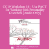 [Audio] CC19 Workshop 14 - Use PACT for Working with Personality Disorders - Stan Tatkin