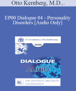 [Audio] EP00 Dialogue 04 - Personality Disorders - Otto Kernberg