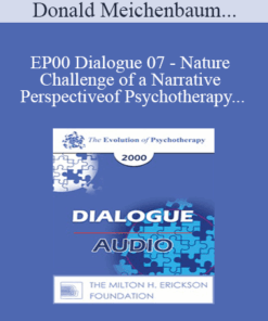 [Audio] EP00 Dialogue 07 - Nature and Challenge of a Narrative Perspective of Psychotherapy - Donald Meichenbaum