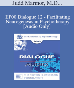 [Audio] EP00 Dialogue 12 - Facilitating Neurogenesis in Psychotherapy - Judd Marmor