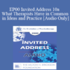 [Audio] EP00 Invited Address 10a - What Therapists Have in Common in Ideas and Practice - Jay Haley