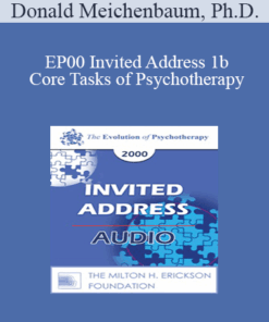 [Audio] EP00 Invited Address 1b - Core Tasks of Psychotherapy: What "Expert" Therapists Do - Donald Meichenbaum