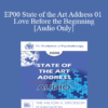 [Audio] EP00 State of the Art Address 01 - Love Before the Beginning - Laura Huxley