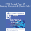 [Audio] EP00 Topical Panel 07 - Training Therapists II - Aaron Beck