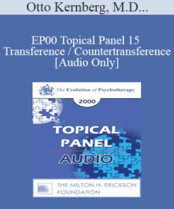 [Audio] EP00 Topical Panel 15 - Transference / Countertransference - Otto Kernberg