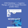 [Audio] EP00 Workshop 1 - Cognitive Therapy of Severe Mental Disorders - Aaron T. Beck