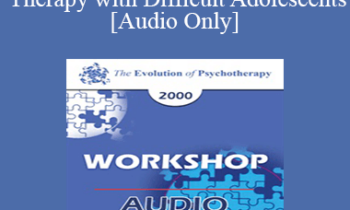 [Audio] EP00 Workshop 6 - Directive Therapy with Difficult Adolescents - Jay Haley