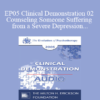 [Audio] EP05 Clinical Demonstration 02 - Counseling Someone Suffering from a Severe Depression - William Glasser