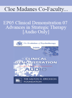 [Audio] EP05 Clinical Demonstration 07 - Advances in Strategic Therapy - Cloe Madanes Co-Faculty: Anthony Robbins