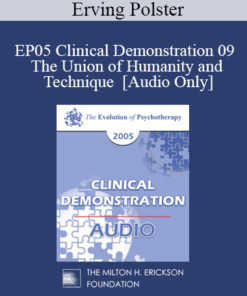 [Audio] EP05 Clinical Demonstration 09 - The Union of Humanity and Technique - Erving Polster