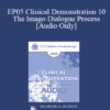 [Audio] EP05 Clinical Demonstration 10 - The Imago Dialogue Process - Harville Hendrix