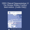 [Audio] EP05 Clinical Demonstration 13 - The Dreams Within Conflict Intervention - John Gottman