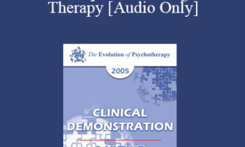 [Audio] EP05 Clinical Demonstration 14 - How to Supervise in Cognitive Therapy - Judith Beck