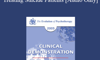 [Audio] EP05 Clinical Demonstration 17 - Treating Suicide Patients - Donald Meichenbaum