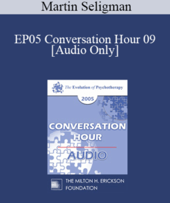 [Audio] EP05 Conversation Hour 09 - Martin Seligman