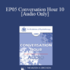 [Audio] EP05 Conversation Hour 10 - Albert Ellis