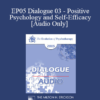 [Audio] EP05 Dialogue 03 - Positive Psychology and Self-Efficacy - Albert Bandura