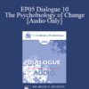 [Audio] EP05 Dialogue 10 - The Psychobiology of Change - Ernest Rossi