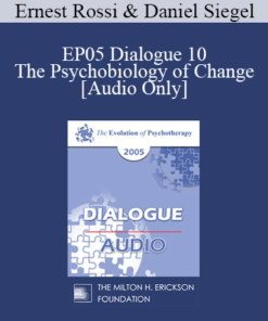 [Audio] EP05 Dialogue 10 - The Psychobiology of Change - Ernest Rossi