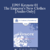 [Audio] EP05 Keynote 01 - The Emperor's New Clothes - Hunter "Patch" Adams