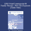 [Audio] EP05 Point/Counterpoint 08 - Family Therapy - New Developments: 40 Years Later - Salvador Minuchin