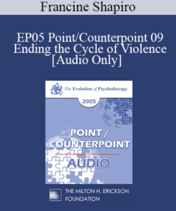 [Audio] EP05 Point/Counterpoint 09 - Ending the Cycle of Violence - Francine Shapiro