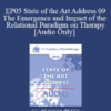 [Audio] EP05 State of the Art Address 09 - The Emergence and Impact of the Relational Paradigm on Therapy - Harville Hendrix
