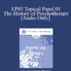 [Audio] EP05 Topical Panel 01 - The History of Psychotherapy - Albert Bandura