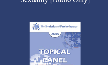 [Audio] EP05 Topical Panel 05 - Sexuality - Albert Ellis