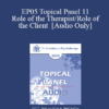 [Audio] EP05 Topical Panel 11 - Role of the Therapist/Role of the Client - Claudia Black