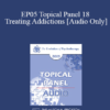 [Audio] EP05 Topical Panel 18 - Treating Addictions - Claudia Black