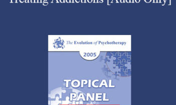 [Audio] EP05 Topical Panel 18 - Treating Addictions - Claudia Black