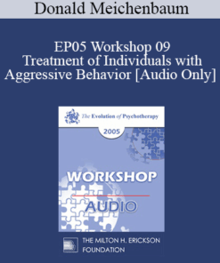 [Audio] EP05 Workshop 09 - Treatment of Individuals with Aggressive Behavior : A Life-Span Treatment Approach - Donald Meichenbaum