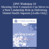 [Audio] EP05 Workshop 10 - Showing How Counselors Can Move to a New Leadership Role in Delivering Mental Health Separate from DSM-IV Diagnoses and Brain Drugs - William Glasser