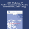 [Audio] EP05 Workshop 27 -Positive Psychology and Positive Interventions - Martin E.P. Seligman