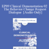 [Audio] EP09 Clinical Demonstration 02 - The Behavior Change Request Dialogue - Harville Hendrix