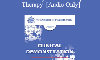 [Audio] EP09 Clinical Demonstration 13 - Emotionally Focused Couples Therapy - Susan Johnson