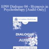 [Audio] EP09 Dialogue 04 - Hypnosis in Psychotherapy - Ernest Rossi