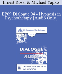 [Audio] EP09 Dialogue 04 - Hypnosis in Psychotherapy - Ernest Rossi