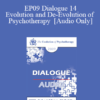 [Audio] EP09 Dialogue 14 - Evolution and De-Evolution of Psychotherapy - Albert Bandura