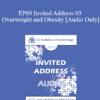 [Audio] EP09 Invited Address 03 - Overweight and Obesity: State of the Art Research-Based Treatment - Judith Beck