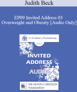 [Audio] EP09 Invited Address 03 - Overweight and Obesity: State of the Art Research-Based Treatment - Judith Beck