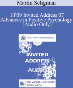 [Audio] EP09 Invited Address 07 - Advances in Positive Psychology - Martin Seligman