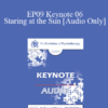 [Audio] EP09 Keynote 06 - Staring at the Sun: Overcoming the Terror of Death - Irvin Yalom