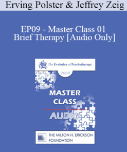 [Audio] EP09 - Master Class 01 - Brief Therapy: Experiential Approaches Combining Gestalt and Hypnosis I - Erving Polster