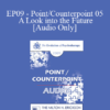 [Audio] EP09 - Point/Counterpoint 05 - A Look into the Future - Erving Polster