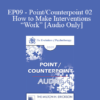 [Audio] EP09 - Point/Counterpoint 02 - How to Make Interventions “Work”: An Examination of Generalization Treatment Guidelines - Donald Meichenbaum