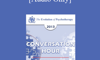 [Audio] EP13 Conversation Hour 17 - Harville Hendrix