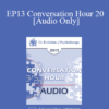 [Audio] EP13 Conversation Hour 20 - Francine Shapiro